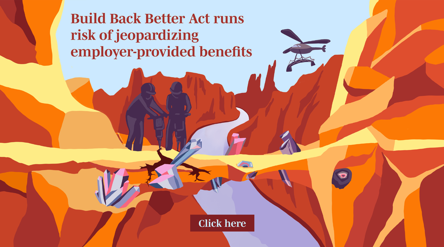 Build Back Better Act runs risk of jeopardizing employer-provided benefits
